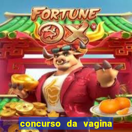 concurso da vagina mais bonita do brasil