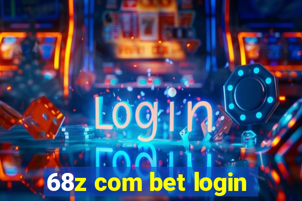 68z com bet login