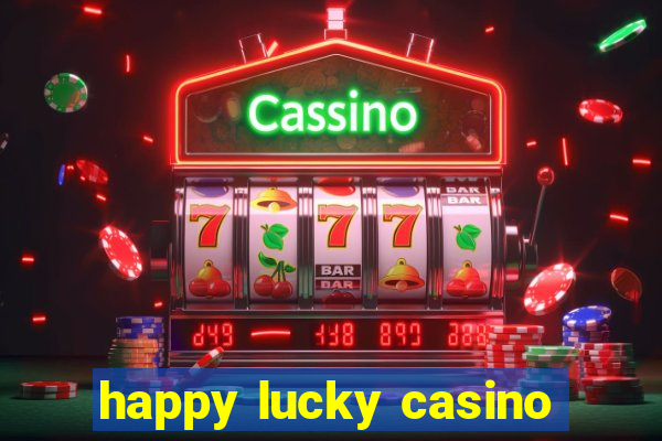 happy lucky casino