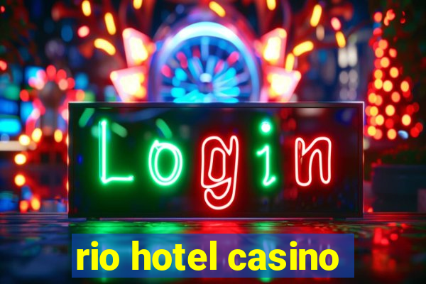 rio hotel casino