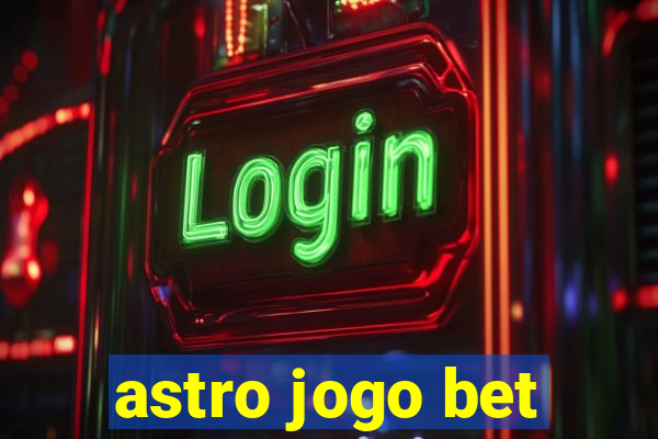 astro jogo bet