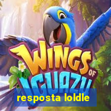 resposta loldle