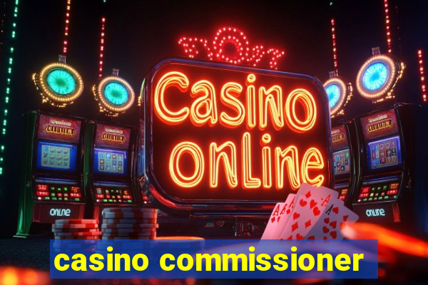 casino commissioner