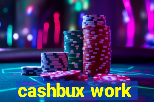 cashbux work