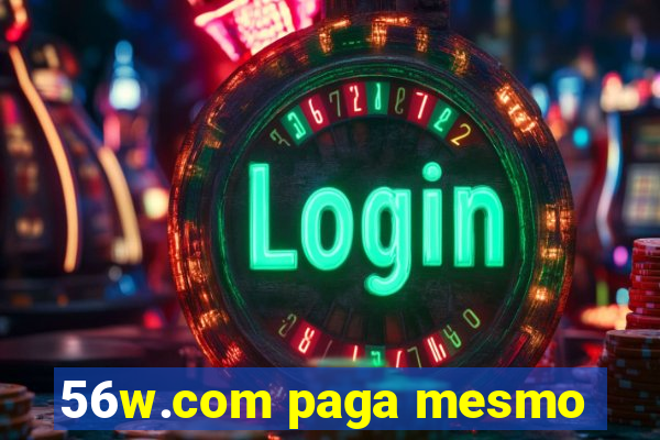 56w.com paga mesmo