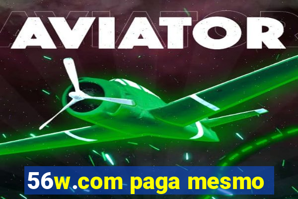 56w.com paga mesmo