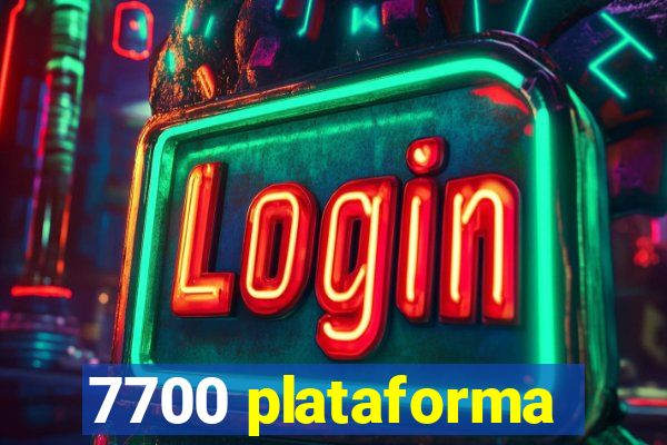 7700 plataforma