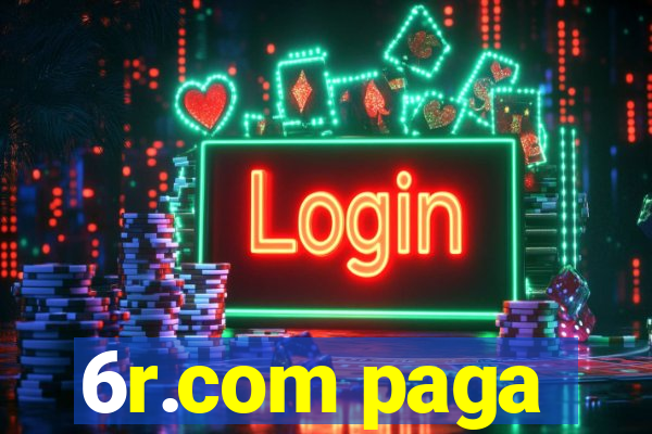 6r.com paga