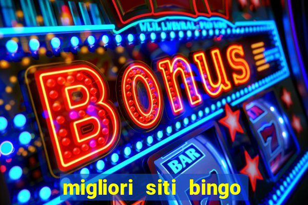 migliori siti bingo con soldi veri