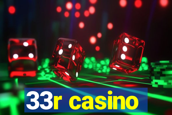 33r casino