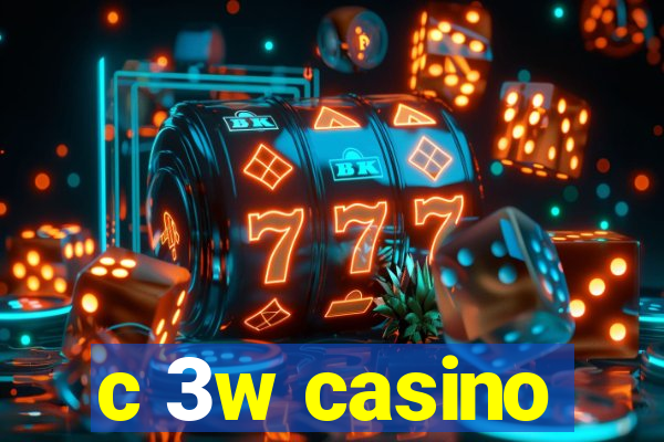 c 3w casino