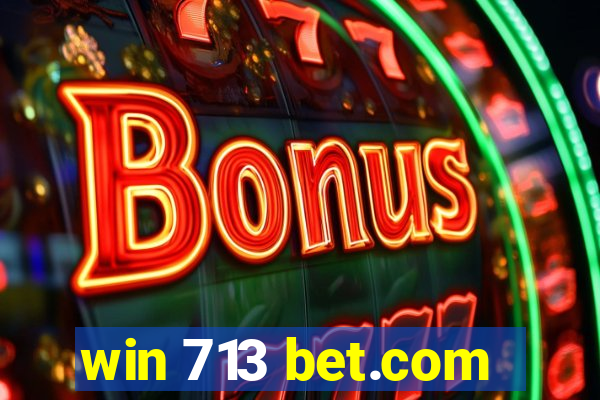 win 713 bet.com