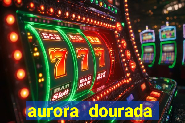 aurora dourada retorno pdf