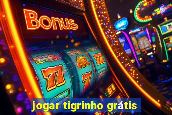 jogar tigrinho grátis