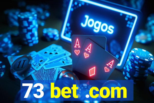 73 bet .com