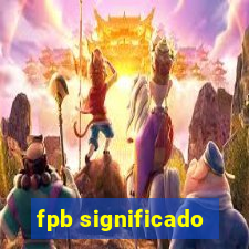 fpb significado