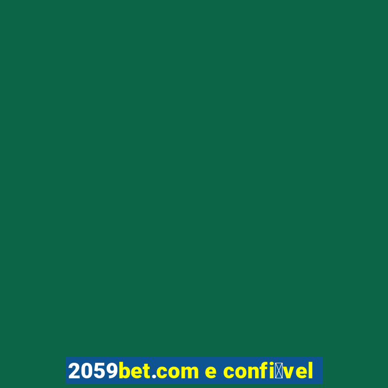 2059bet.com e confi谩vel