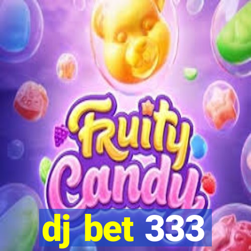 dj bet 333