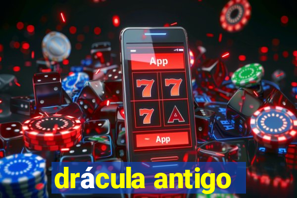 drácula antigo