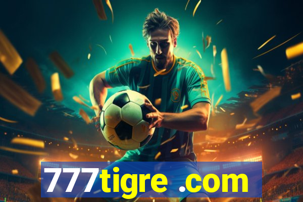 777tigre .com