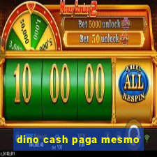 dino cash paga mesmo