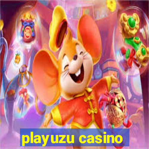 playuzu casino