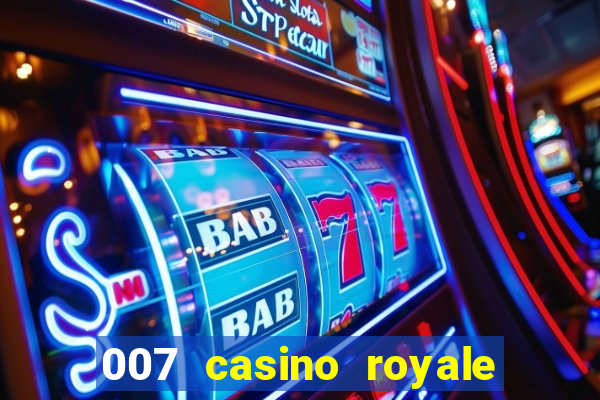 007 casino royale completo dublado