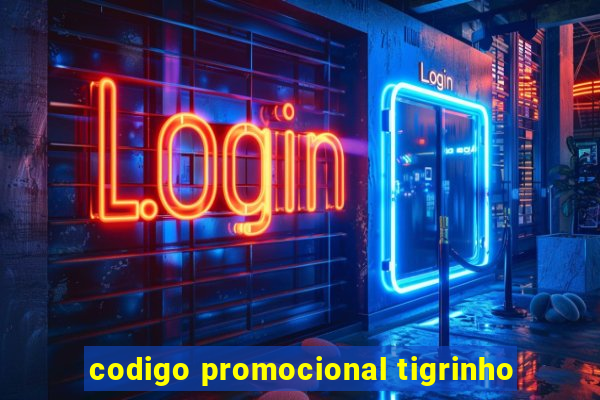 codigo promocional tigrinho