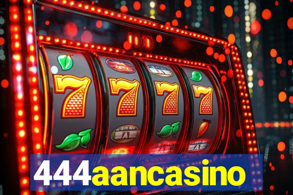 444aancasino