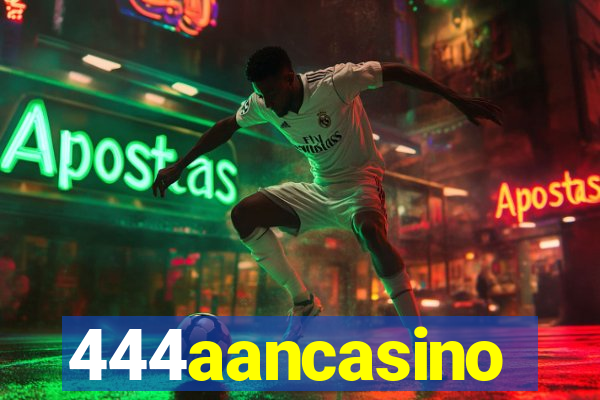 444aancasino