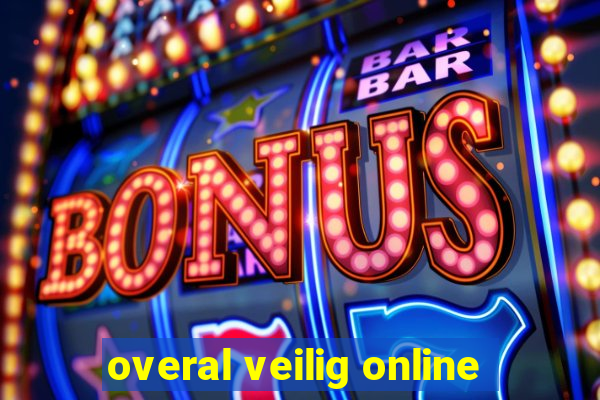 overal veilig online