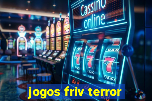 jogos friv terror