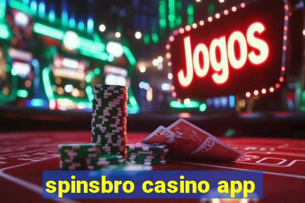 spinsbro casino app