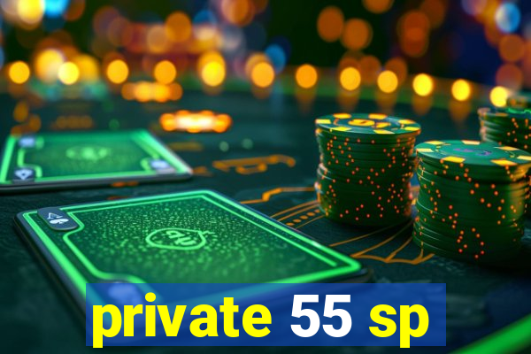 private 55 sp