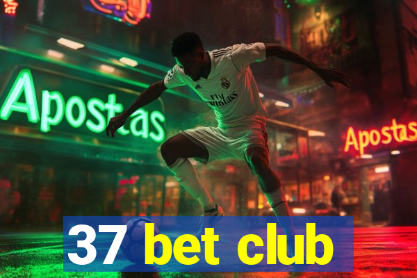 37 bet club