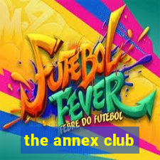 the annex club