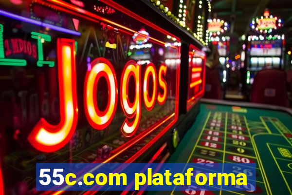 55c.com plataforma