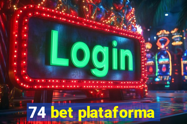 74 bet plataforma