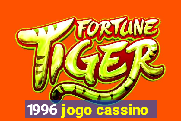 1996 jogo cassino