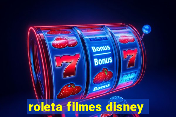 roleta filmes disney