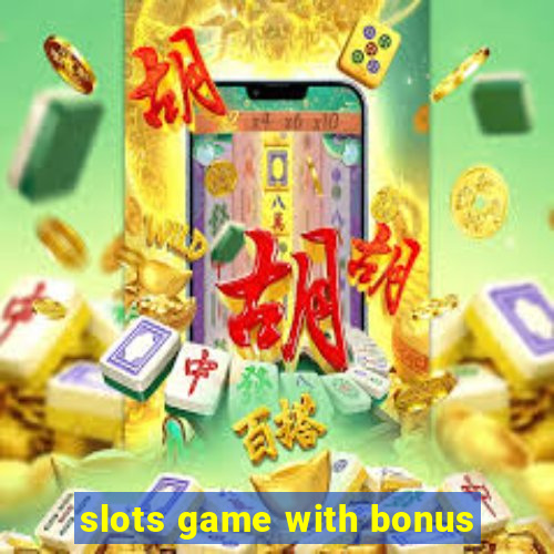 slots game with bonus