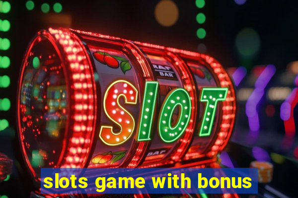 slots game with bonus