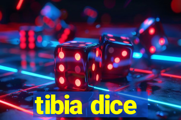 tibia dice