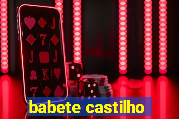 babete castilho