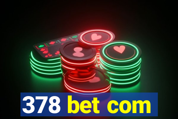 378 bet com