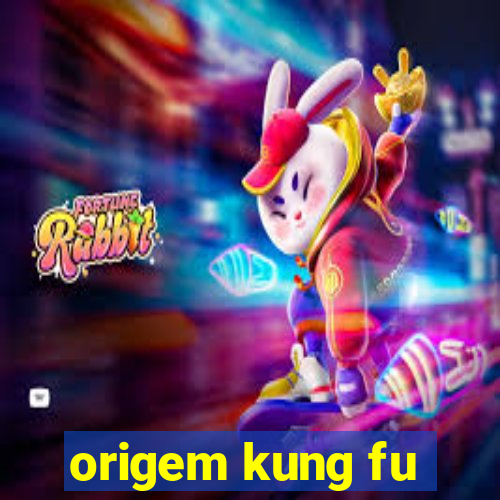 origem kung fu