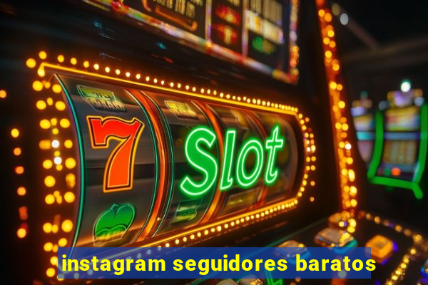 instagram seguidores baratos