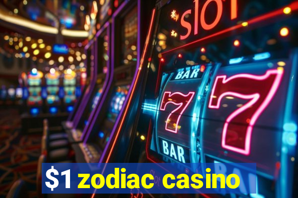 $1 zodiac casino