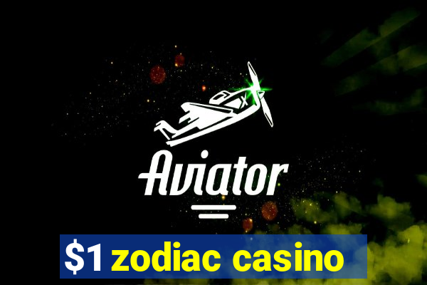 $1 zodiac casino