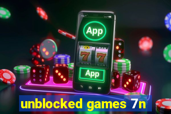 unblocked games 7n